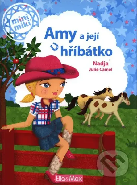 Amy a její hříbátko - Nadja, Julie Camel (Ilustrátor) - kniha z kategorie Beletrie pro děti