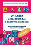 Vyhláška č. 30/2020 Z.z. o dopravnom značení - Kolektív - kniha z kategorie Automobily a doprava