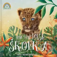 Mise školka - Iryna Zelyk, Viktoria Radushynska (ilustrátor) - kniha z kategorie Pro děti