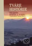 Tváre histórie (Sklabiňa, Martin a Turiec v spomienkach Ondreja Kučeru) - kniha z kategorie Historie