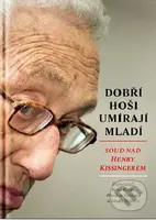 Dobří hoši umírají mladí (soud nad Henry Kissingerem) - kniha z kategorie Historie