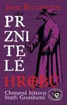 Prznitelé hrobu (Chmurná historie bratří Grossbartů) - kniha z kategorie Beletrie