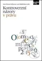 Kontroverzní názory v právu (Sborník odborných příspěvků z mezinárodní konference) - kniha z kategorie Pracovní právo