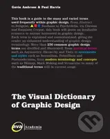 The Visual Dictionary of Graphic Design - Gavin Ambrose - kniha z kategorie Dějiny designu