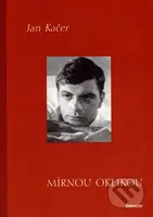 Mírnou oklikou - Jan Kačer - kniha z kategorie Životopisy