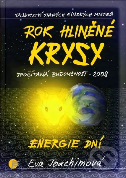 Rok hliněné krysy (Energie dní) - Eva Joachimová - kniha z kategorie Astrologie a věštění