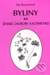 Byliny na ženské choroby a kosmetiku - Ida Rystonová - kniha z kategorie Domácí léčba