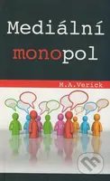 Mediální monopol - M. A. Verick - kniha z kategorie Marketing