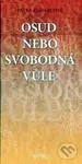 Osud nebo svobodná vůle - Pavla Kašparcová - kniha z kategorie Filozofie