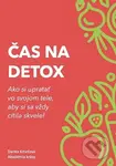 Čas na detox (Ako si upratať vo svojom tele, aby si sa vždy cítila skvele) - kniha z kategorie Diety a zdravá výživa