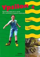 Ypsilon 4 - Učebnica 1. časť (Slovenský jazyk pre 4. ročník ZŠ s vyučovacím jazykom maďarským) - kniha z kategorie 1. stupeň