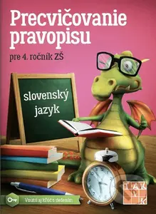 Precvičovanie pravopisu 4 (Vnútri aj kľúč s riešením) - kniha z kategorie 1. stupeň