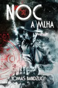 Noc a mlha - Tomáš Bandžuch - kniha z kategorie Fantasy