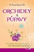 Orchidey a púpavy (Prečo niektoré deti bojujú s ťažkosťami a ako môžu prosperovať všetky) - kniha z kategorie Vztahy a rodina