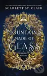 Mountains Made of Glass - Scarlett St. Clair