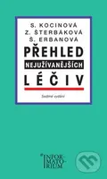 Přehled nejužívanějších léčiv (Sedmé vydání) - Svatava Kocinová, Zdeňka Šterbáková, Šárka Erbanová - kniha z kategorie Farmakologie a fytoterapie