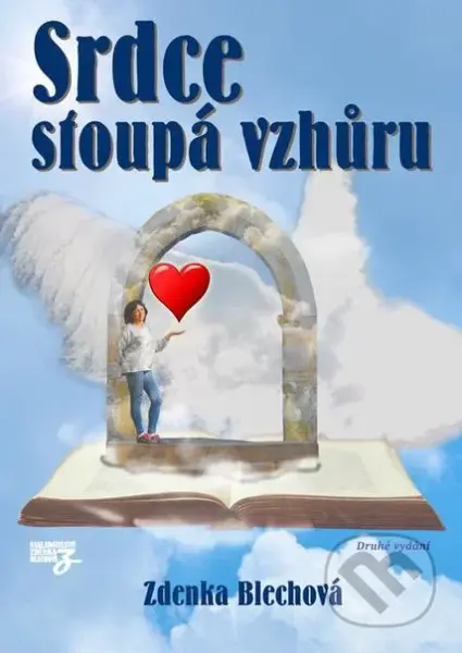 Srdce stoupá vzhůru - Zdenka Blechová - kniha z kategorie Spiritualita