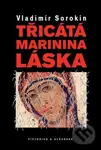 Třicátá Marinina láska - Vladimír Sorokin