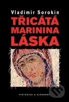 Třicátá Marinina láska - Vladimír Sorokin - kniha z kategorie Společenská beletrie
