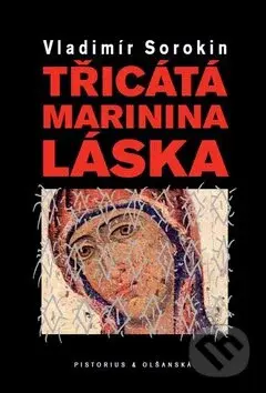 Třicátá Marinina láska - Vladimír Sorokin - kniha z kategorie Společenská beletrie
