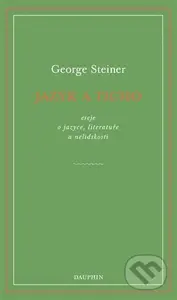 Jazyk a ticho - George Steiner - kniha z kategorie Humanitní a společenské vědy