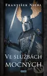 Ve službách mocných - František Niedl - kniha z kategorie Beletrie