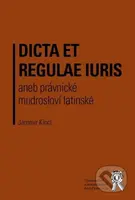 Dicta et regulae (aneb právnické moudrosloví latinské) - kniha z kategorie Jazykové učebnice a slovníky