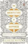 The Architecture of Happiness - Alain de Botton - kniha z kategorie Filozofie