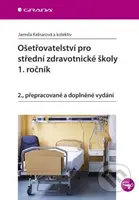 Ošetřovatelství pro střední zdravotnické školy – 1. ročník - kniha z kategorie Ošetřovatelství