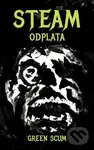 Steam: Odplata - Green Scum