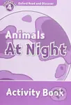 Oxford Read and Discover: Level 4 - Animals at Night Activity Book - kniha z kategorie Jazykové učebnice a slovníky
