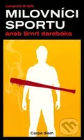 Milovníci sportu aneb Smrt darebáka - Leopold Králík - kniha z kategorie Detektivky, thrillery a horory