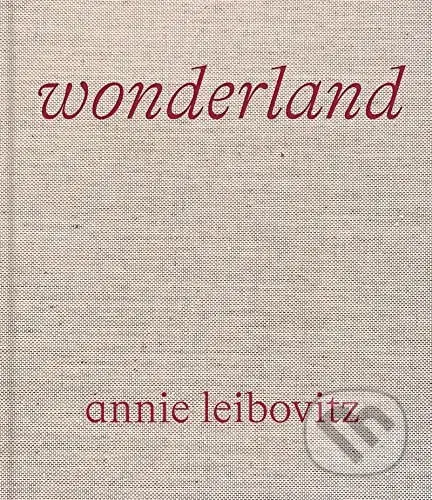 Wonderland - Annie Leibovitz - kniha z kategorie Fotografie
