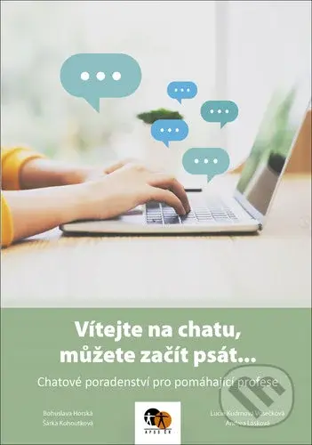 Vítejte na chatu, můžete začít psát... (Chatové poradenství pro pomáhající profese) - kniha z kategorie Odborné a naučné