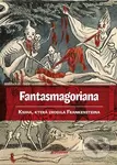 Fantasmagoriana (Kniha, která zrodila Frankensteina) - kniha z kategorie Detektivky, thrillery a horory