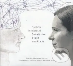 Československé komorné duo:  Suchoň/Penderecki: Sonatas for Violin and Piano