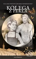 Kolega z pekla (Dá sa láska vypočítať? Alebo spojil nespojiteľné osud?) - kniha z kategorie Společenská beletrie