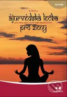 Ájurvédská léčba pro ženy (Bylinná gynekologie) - Atreya - kniha z kategorie Alternativní medicína