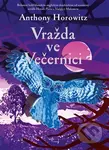 Vražda ve Večernici - Anthony Horowitz - kniha z kategorie Detektivky, thrillery a horory