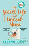 The Secret Life of an Uncool Mum - Serena Terry - kniha z kategorie Beletrie