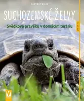 Suchozemské želvy (Svědkové pravěku v domácím teráriu) - kniha z kategorie Teraristika