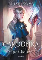 Čarodějka: Šepot kouzel - Elise Kova, Marie Magny (ilustrátor) - kniha z kategorie Sci-fi, fantasy a komiksy