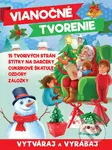 Vianočné tvorenie (Vxtváraj a vyrábaj) - kniha z kategorie Pro děti