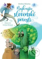 Najkrajšie slovenské povesti - Kristína Šimková (ilustrátor), Ondrej Sliacky - kniha z kategorie Mýty, pověsti a legendy