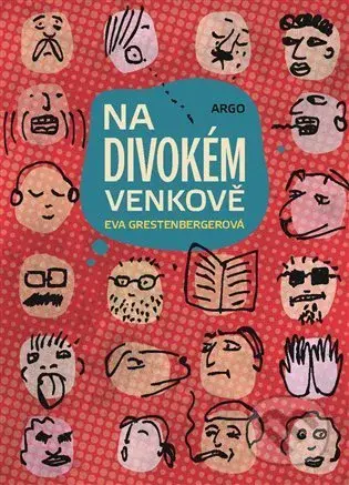 Na divokém venkově - Eva Grestenbergerová - kniha z kategorie Společenská beletrie