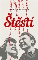 Štěstí - Martin Fahrner - kniha z kategorie Společenská beletrie