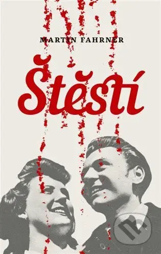 Štěstí - Martin Fahrner - kniha z kategorie Společenská beletrie