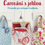 Čarování s jehlou (33 návodů pro začínající švadlenky) - kniha z kategorie Ruční práce