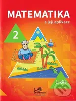 Matematika a její aplikace pro 2. ročník 1. díl - Hana Mikulenková - kniha z kategorie 1. stupeň