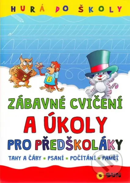 Hurá do školy - zábavné cvičení a úkoly - kniha z kategorie Mateřská škola a předškoláci